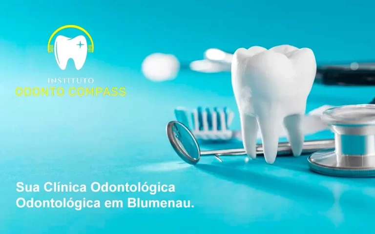 Clínica Odontológica em Blumenau - Odonto Compass